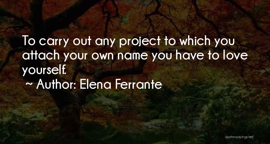 Ferrante Quotes By Elena Ferrante