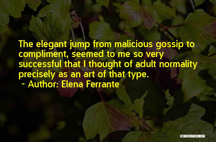 Ferrante Quotes By Elena Ferrante