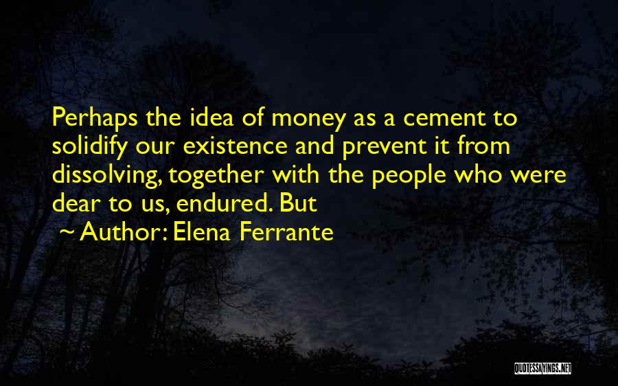 Ferrante Quotes By Elena Ferrante