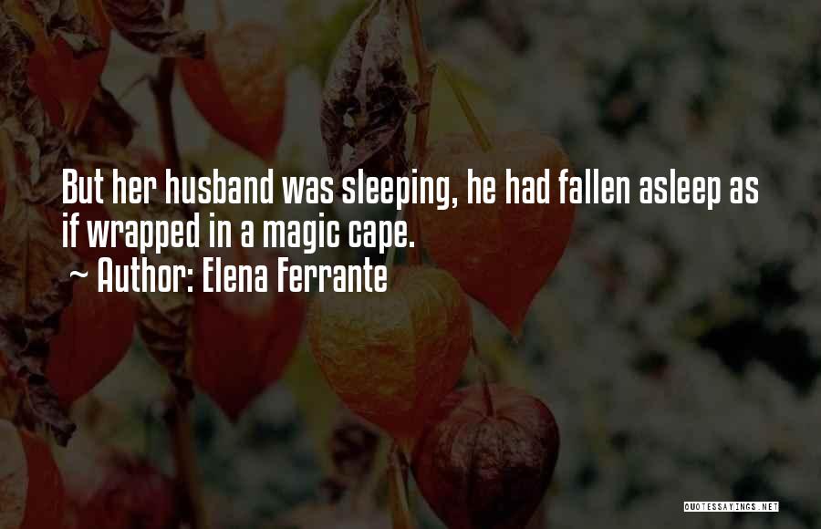 Ferrante Quotes By Elena Ferrante