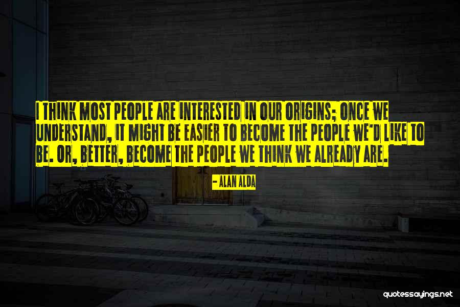 Ferrao Modern Quotes By Alan Alda Ferrao Modern Quotes By Alan Alda