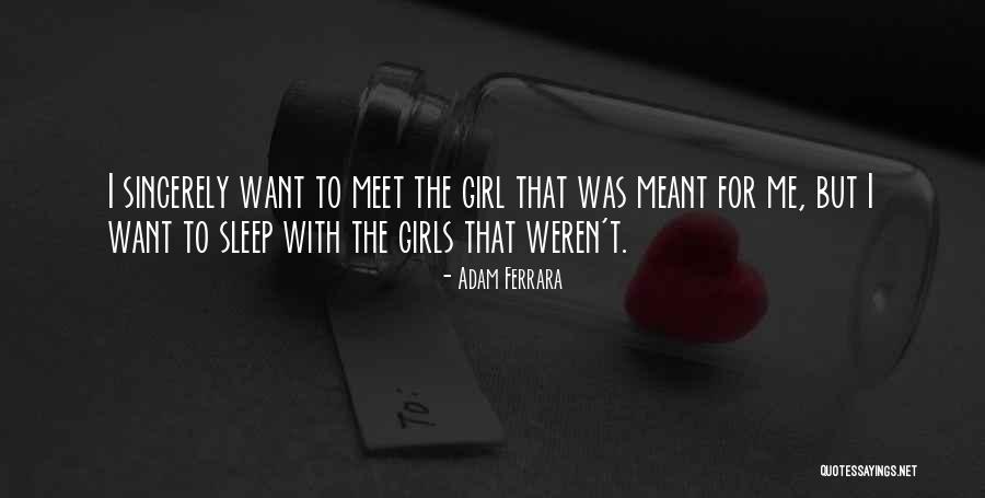 Ferrara Quotes By Adam Ferrara Ferrara Quotes By Adam Ferrara