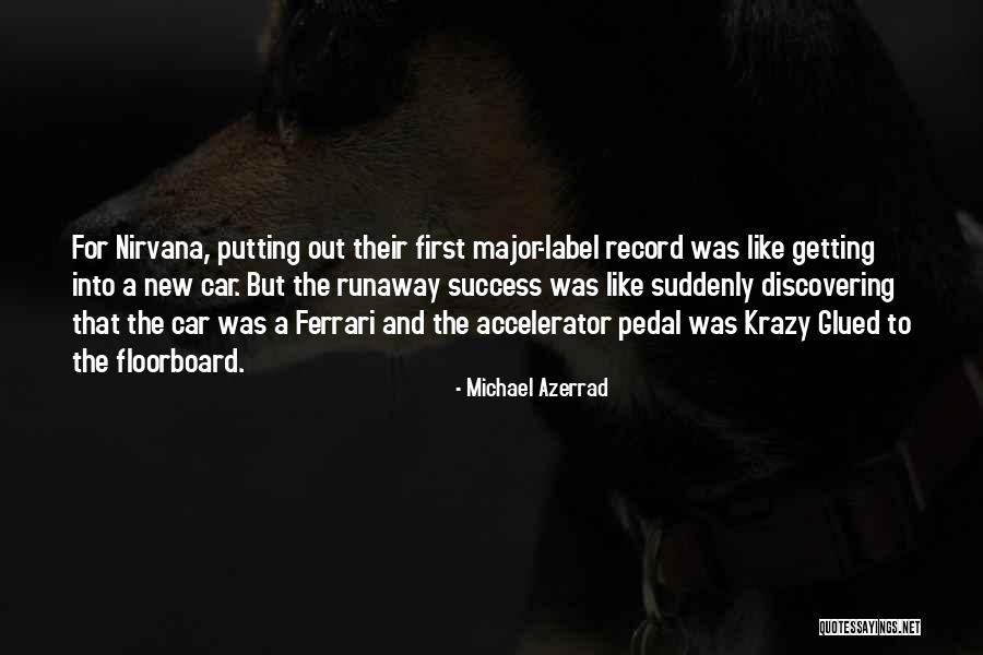 Ferrari Car Quotes By Michael Azerrad Ferrari Car Quotes By Michael Azerrad