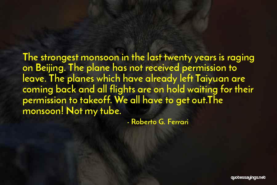 Ferrari Quotes By Roberto G. Ferrari Ferrari Quotes By Roberto G. Ferrari