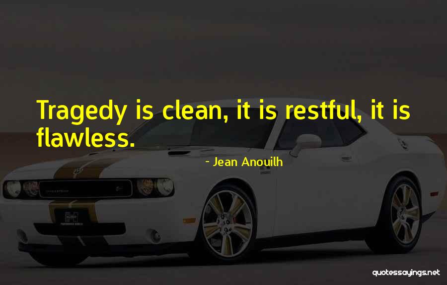 Ferraros Italian Restaurant Quotes By Jean Anouilh Ferraros Italian Restaurant Quotes By Jean Anouilh
