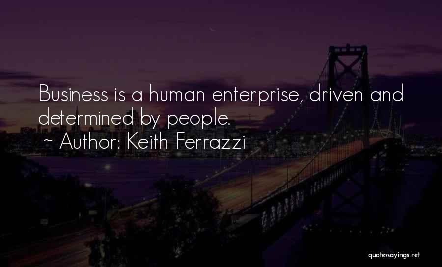 Ferrazzi Quotes By Keith Ferrazzi