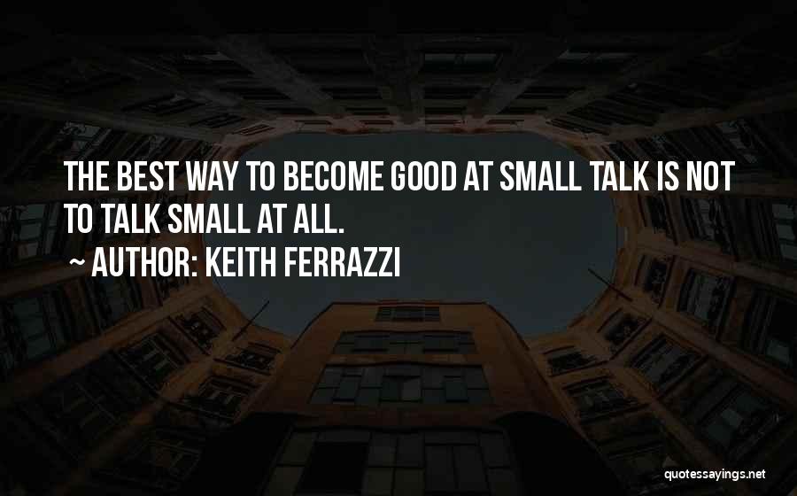 Ferrazzi Quotes By Keith Ferrazzi