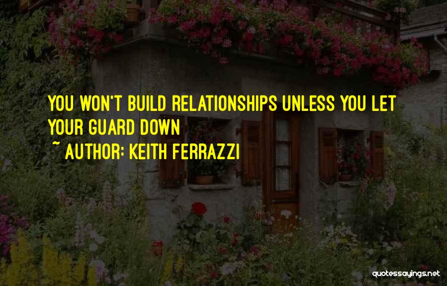 Ferrazzi Quotes By Keith Ferrazzi
