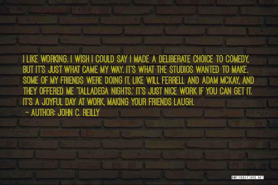 Ferrell Quotes By John C. Reilly