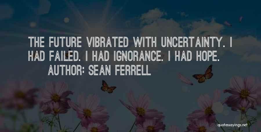 Ferrell Quotes By Sean Ferrell