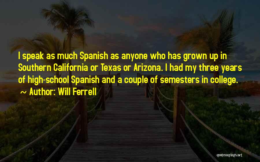 Ferrell Quotes By Will Ferrell