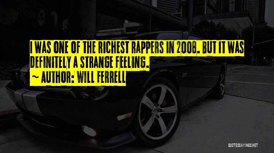 Ferrell Quotes By Will Ferrell