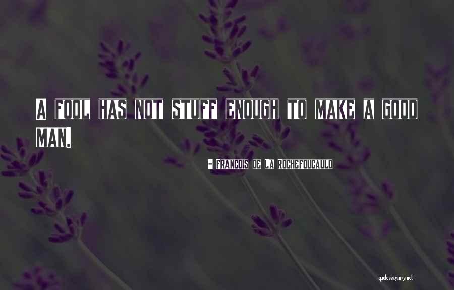 Ferreria De Tula Quotes By Francois De La Rochefoucauld