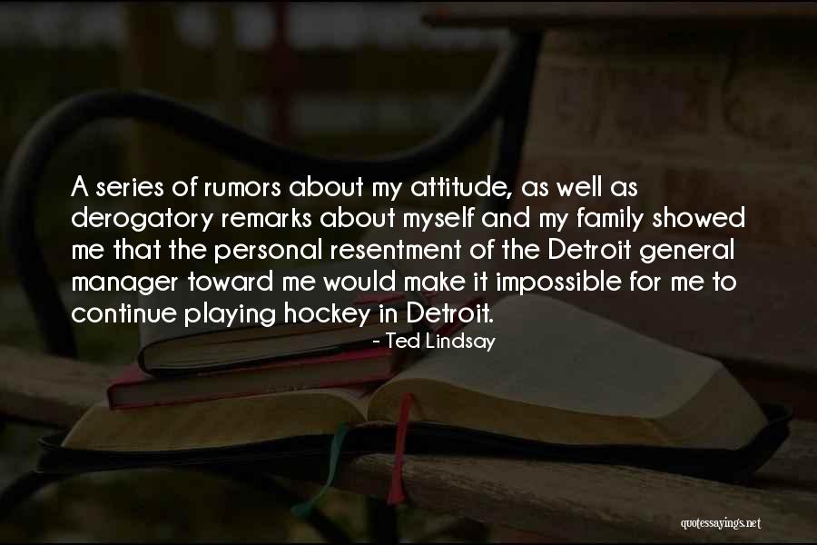 Ferret Inspirational Quotes By Ted Lindsay Ferret Inspirational Quotes By Ted Lindsay