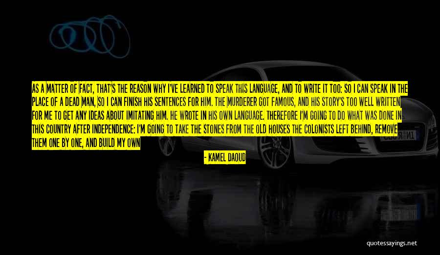 Ferretts Quotes By Kamel Daoud Ferretts Quotes By Kamel Daoud