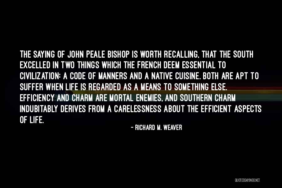 Ferreux Nagiyev Quotes By Richard M. Weaver Ferreux Nagiyev Quotes By Richard M. Weaver