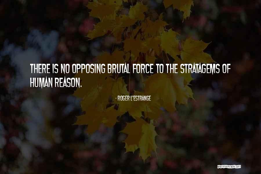 Ferria Quotes By Roger L'Estrange Ferria Quotes By Roger L'Estrange
