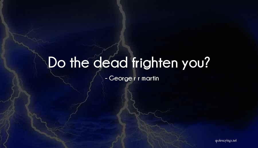 Ferriello Construction Quotes By George R R Martin Ferriello Construction Quotes By George R R Martin