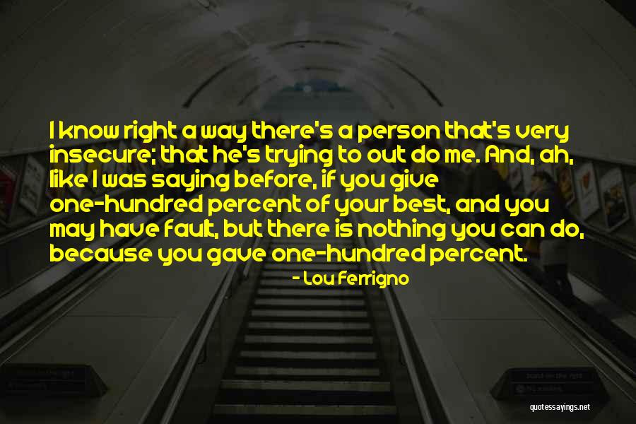 Ferrigno Lou Quotes By Lou Ferrigno Ferrigno Lou Quotes By Lou Ferrigno