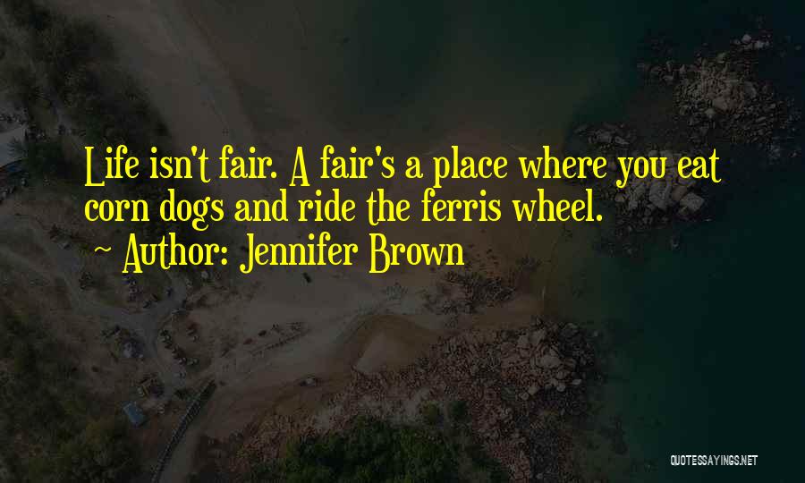 Ferris Wheel And Life Quotes By Jennifer Brown