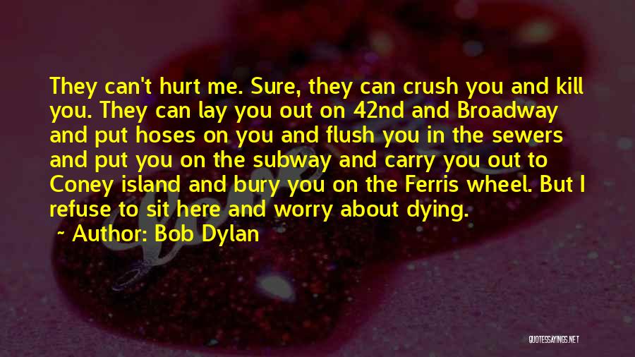 Ferris Wheel Quotes By Bob Dylan