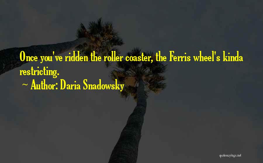 Ferris Wheel Quotes By Daria Snadowsky