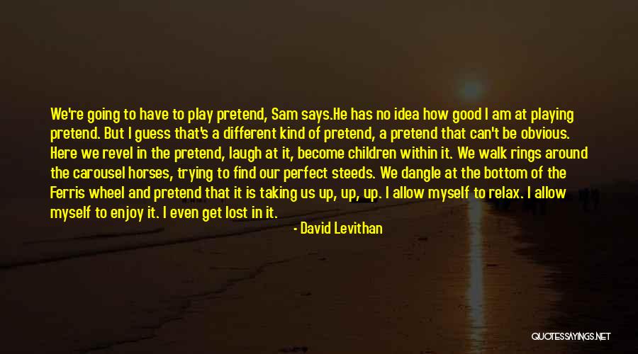 Ferris Wheel Quotes By David Levithan