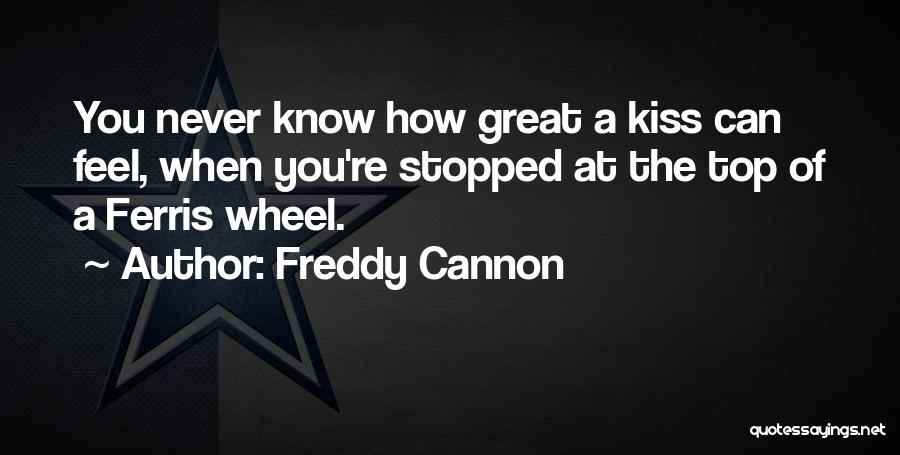Ferris Wheel Quotes By Freddy Cannon