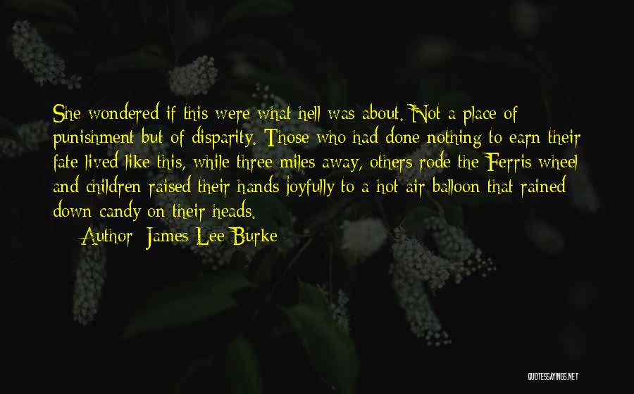 Ferris Wheel Quotes By James Lee Burke Ferris Wheel Quotes By James Lee Burke