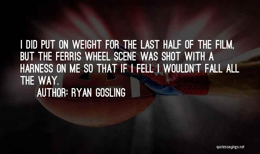 Ferris Wheel Quotes By Ryan Gosling