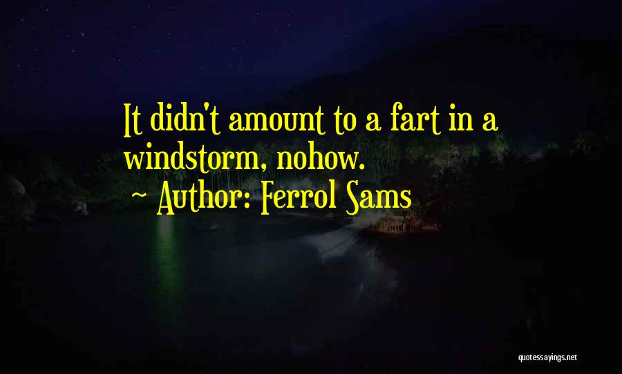 Ferrol Sams Quotes 2056781
