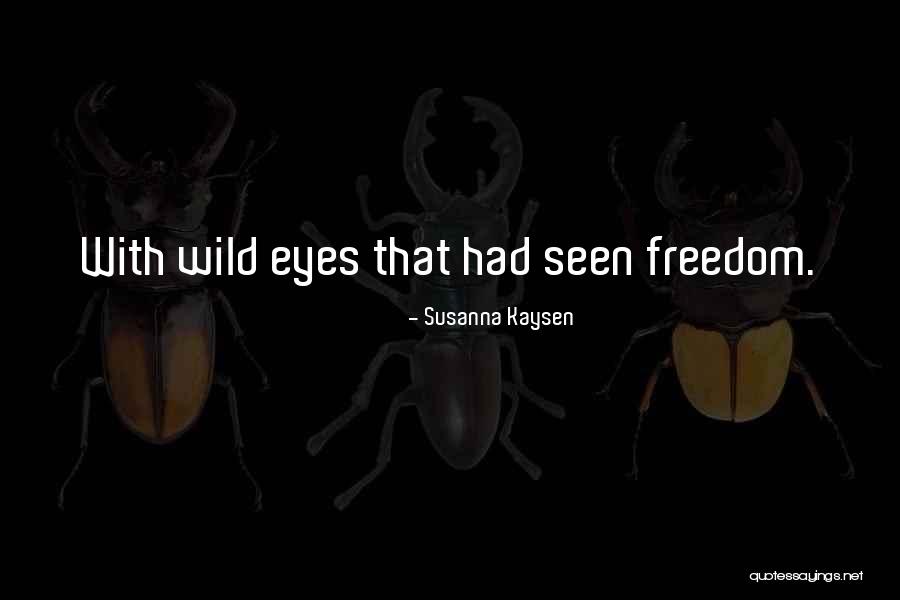 Ferrosilicon Quotes By Susanna Kaysen Ferrosilicon Quotes By Susanna Kaysen
