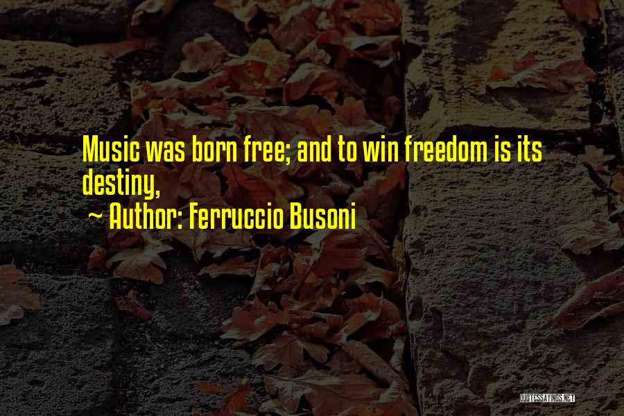 Ferruccio Busoni Quotes 1395130