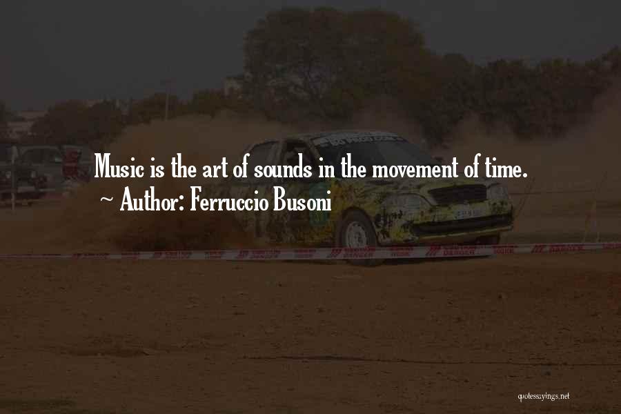 Ferruccio Quotes By Ferruccio Busoni