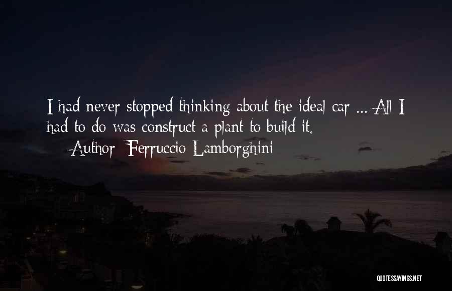 Ferruccio Quotes By Ferruccio Lamborghini