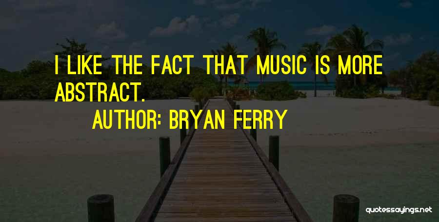 Ferry Quotes By Bryan Ferry