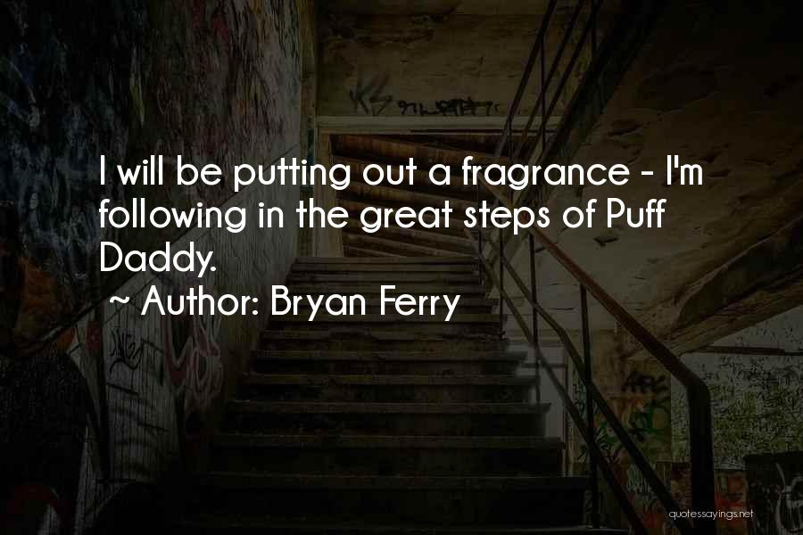 Ferry Quotes By Bryan Ferry