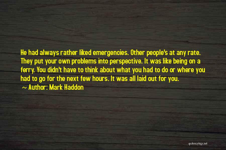 Ferry Quotes By Mark Haddon