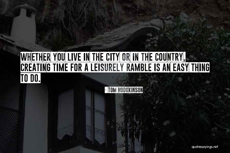 Ferrying Across A River Quotes By Tom Hodgkinson Ferrying Across A River Quotes By Tom Hodgkinson