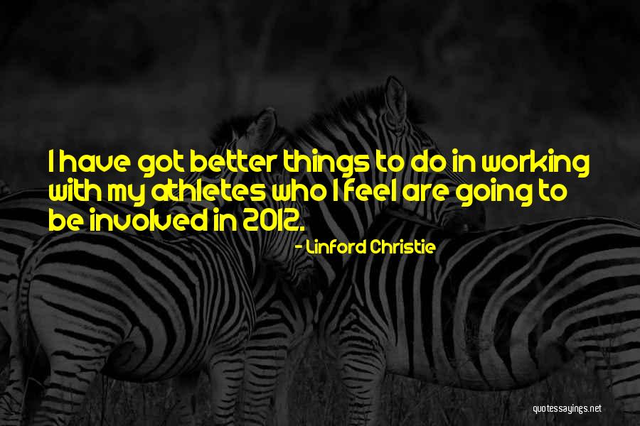 Fersten Basketball Quotes By Linford Christie Fersten Basketball Quotes By Linford Christie