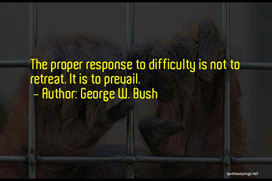 Ferter Quotes By George W. Bush