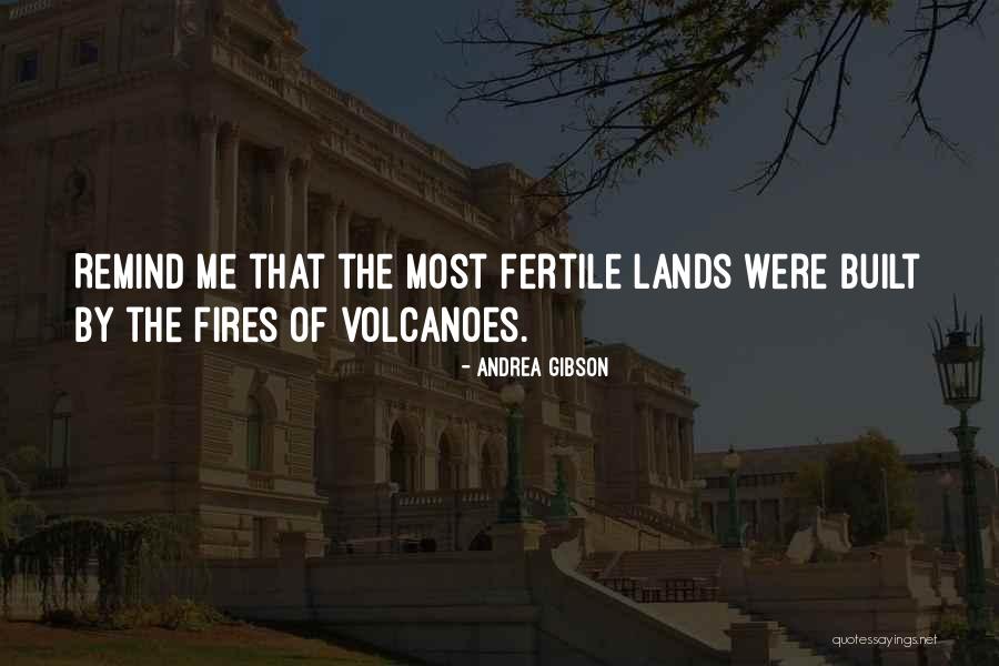 Fertile Land Quotes By Andrea Gibson Fertile Land Quotes By Andrea Gibson