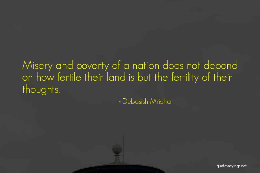 Fertile Land Quotes By Debasish Mridha Fertile Land Quotes By Debasish Mridha