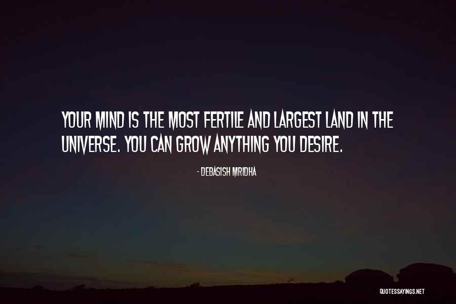 Fertile Land Quotes By Debasish Mridha Fertile Land Quotes By Debasish Mridha