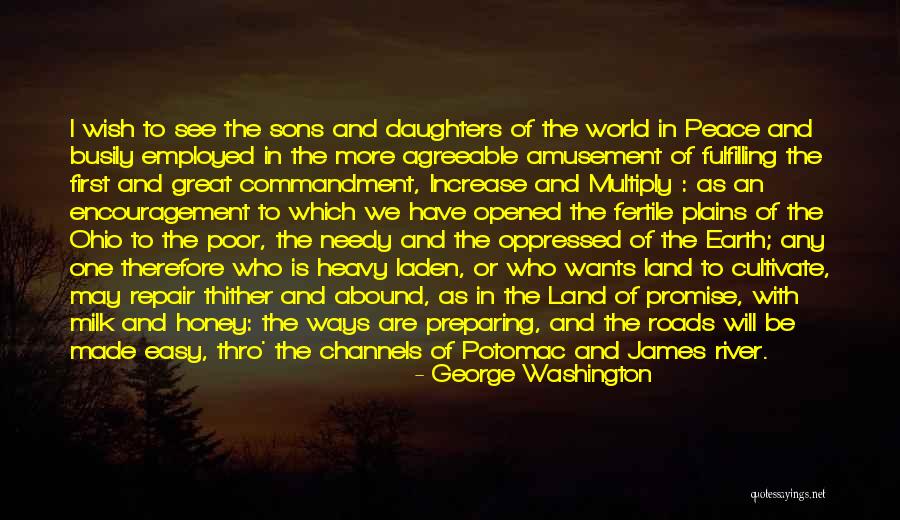 Fertile Land Quotes By George Washington Fertile Land Quotes By George Washington