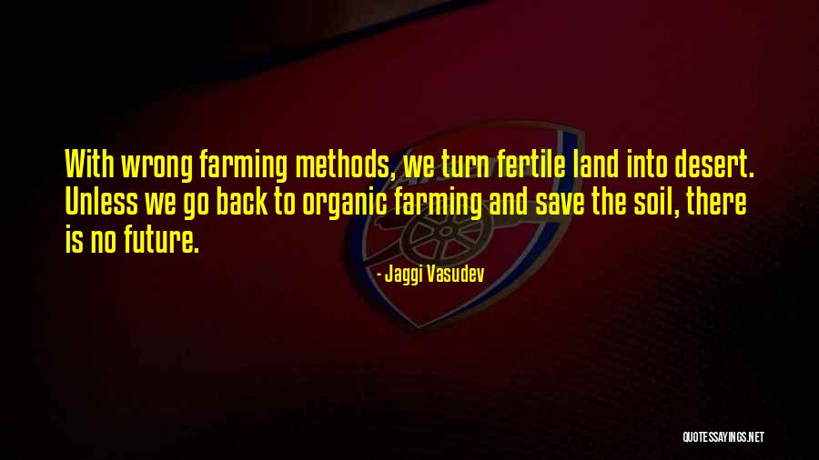 Fertile Land Quotes By Jaggi Vasudev Fertile Land Quotes By Jaggi Vasudev