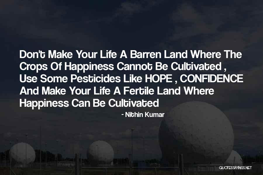 Fertile Land Quotes By Nithin Kumar Fertile Land Quotes By Nithin Kumar