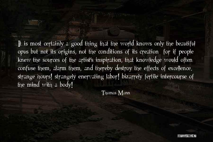 Fertile Mind Quotes By Thomas Mann Fertile Mind Quotes By Thomas Mann