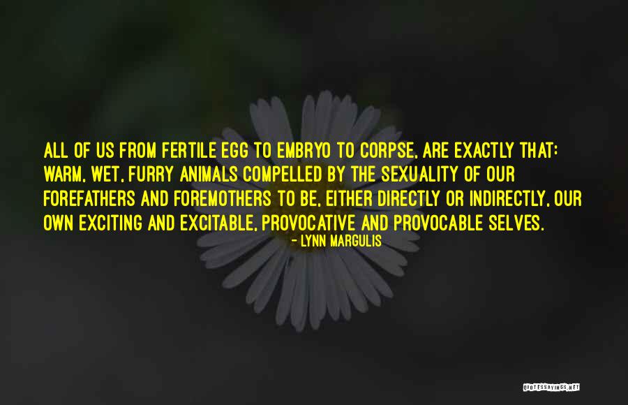 Fertile Quotes By Lynn Margulis Fertile Quotes By Lynn Margulis