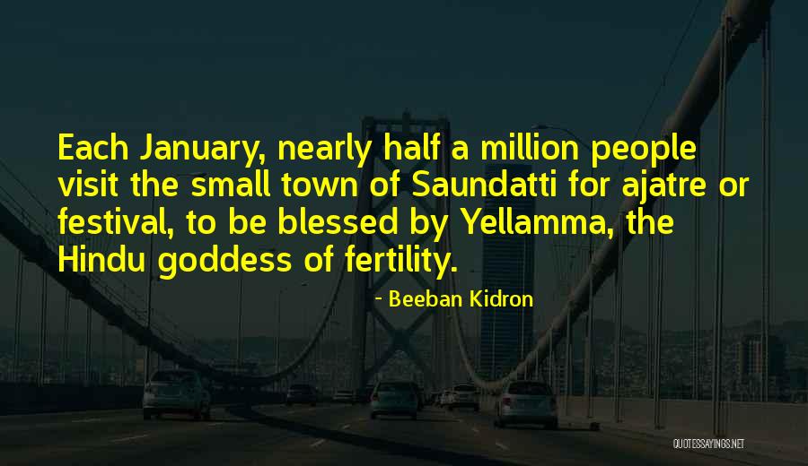 Fertility Festival Quotes By Beeban Kidron
